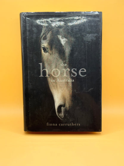 The Horse in Australia by Fiona Carruthers