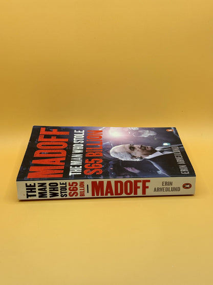 Madoff: The Man Who Stole $65 Billion by Erin Arvedlund