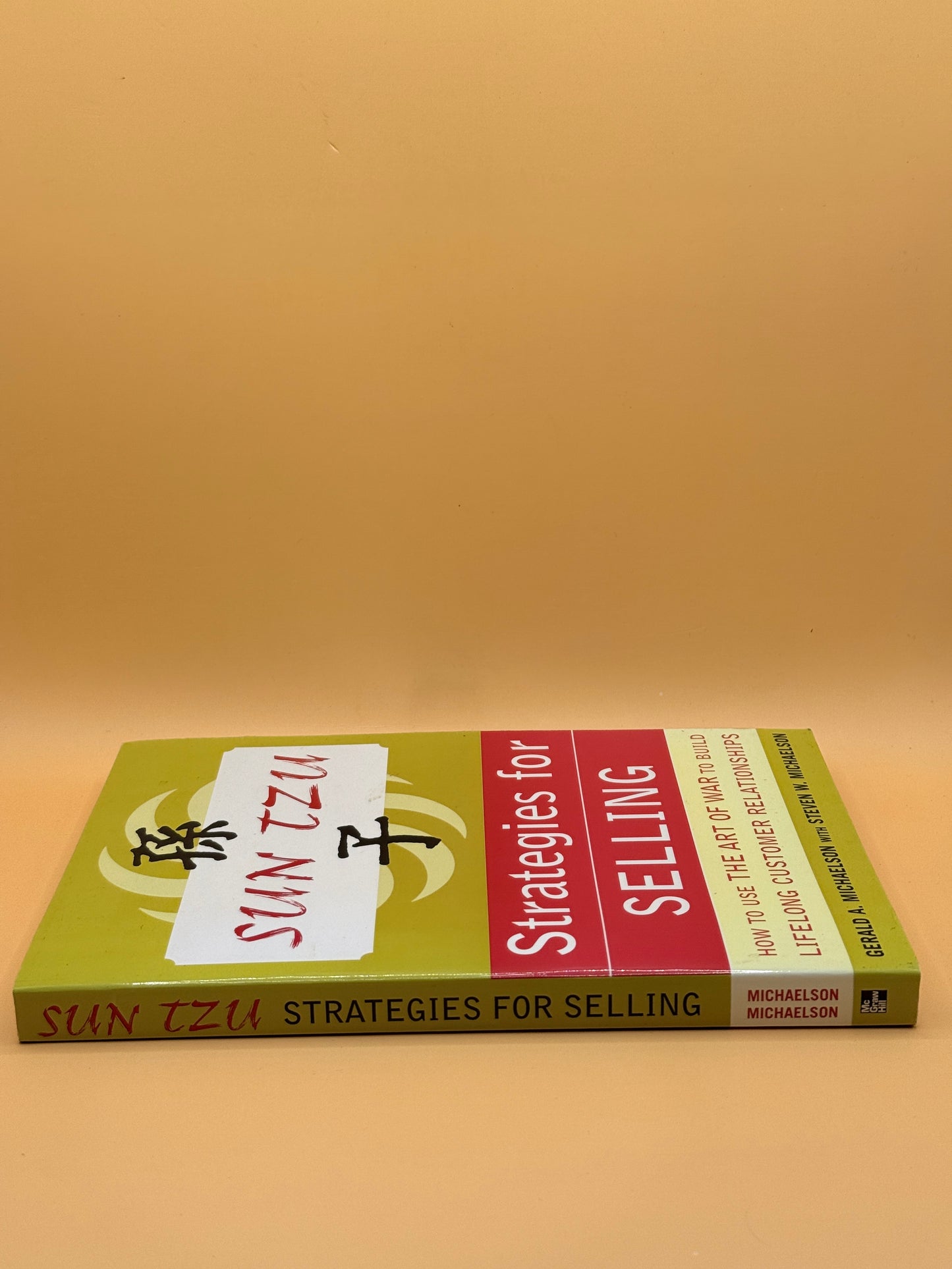 Sun Tzu Strategies for Selling by Gerald A. Michaelson & Steven W. Michaelson