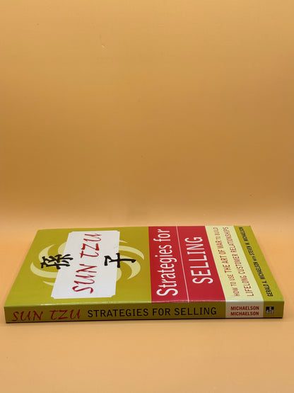 Sun Tzu Strategies for Selling by Gerald A. Michaelson & Steven W. Michaelson