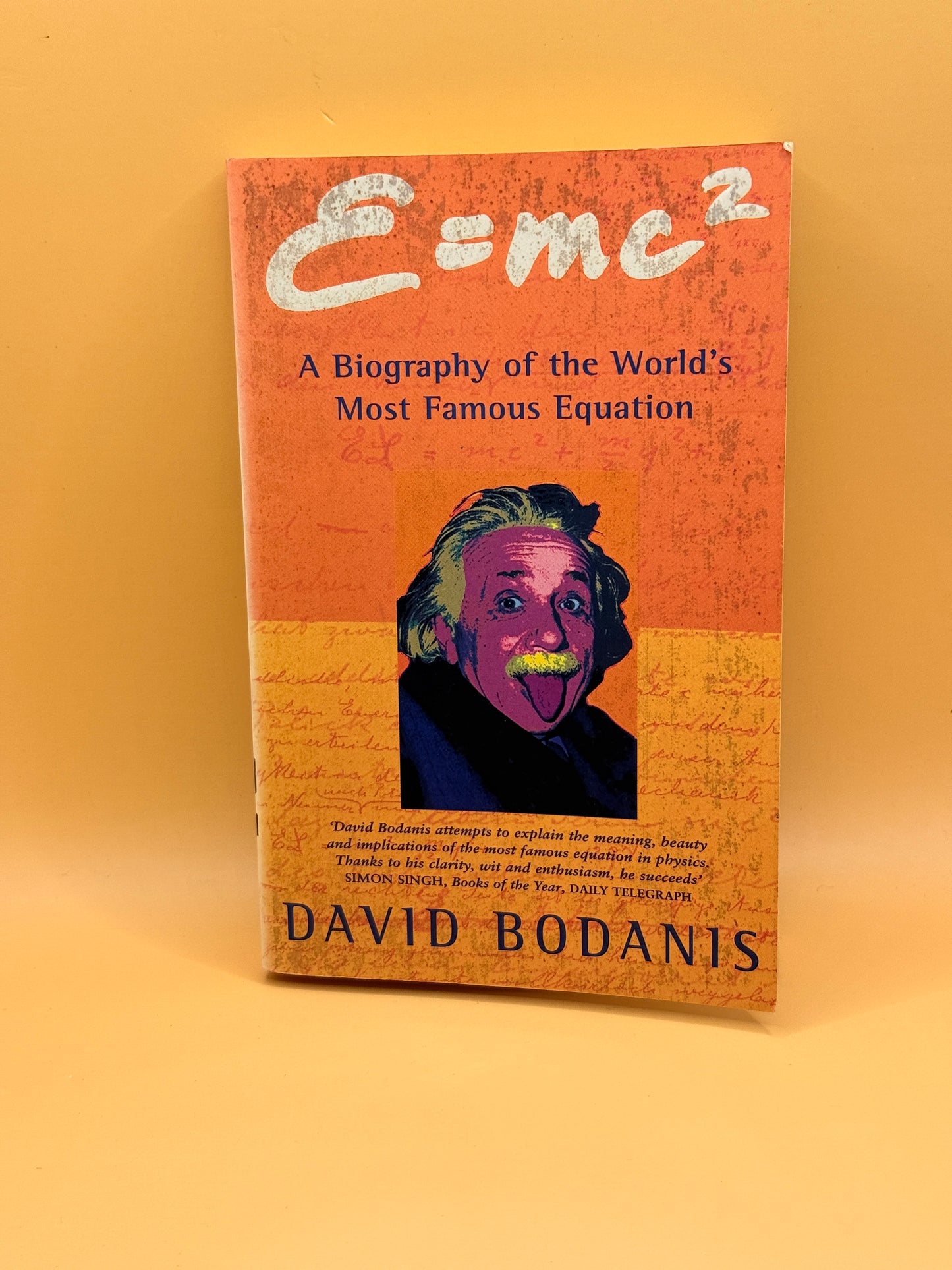 E = mc²: A Biography of the World's Most Famous Equation by David Bodanis