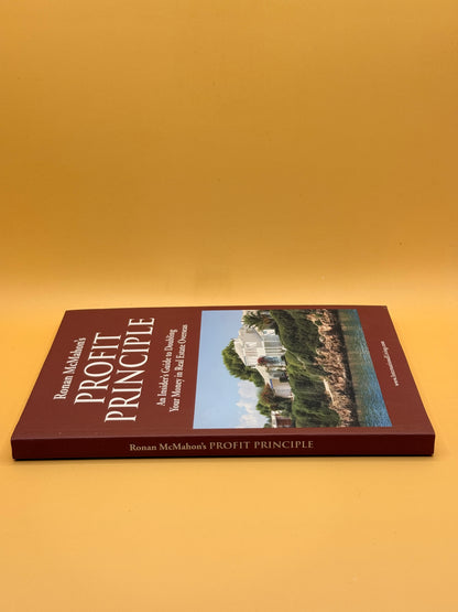 Profit Principle: An Insider's Guide to Doubling Your Money in Real Estate Overseas by Ronan McMahon
