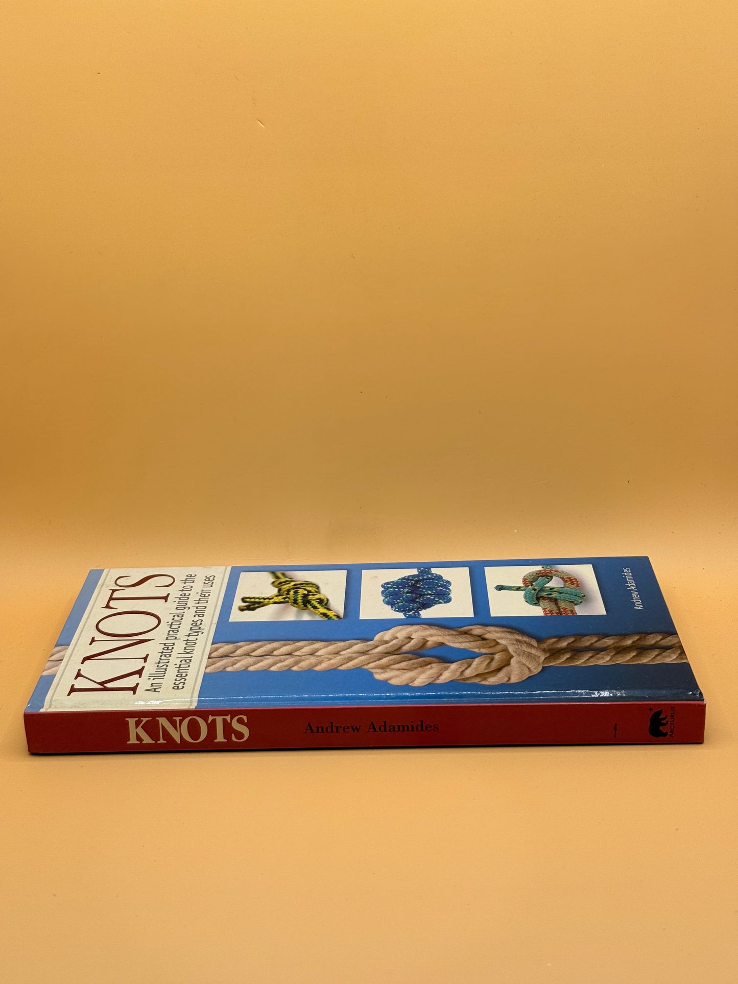 Knots: An Illustrated Practical Guide to the Essential Knot Types and Their Uses by Andrew Adamides