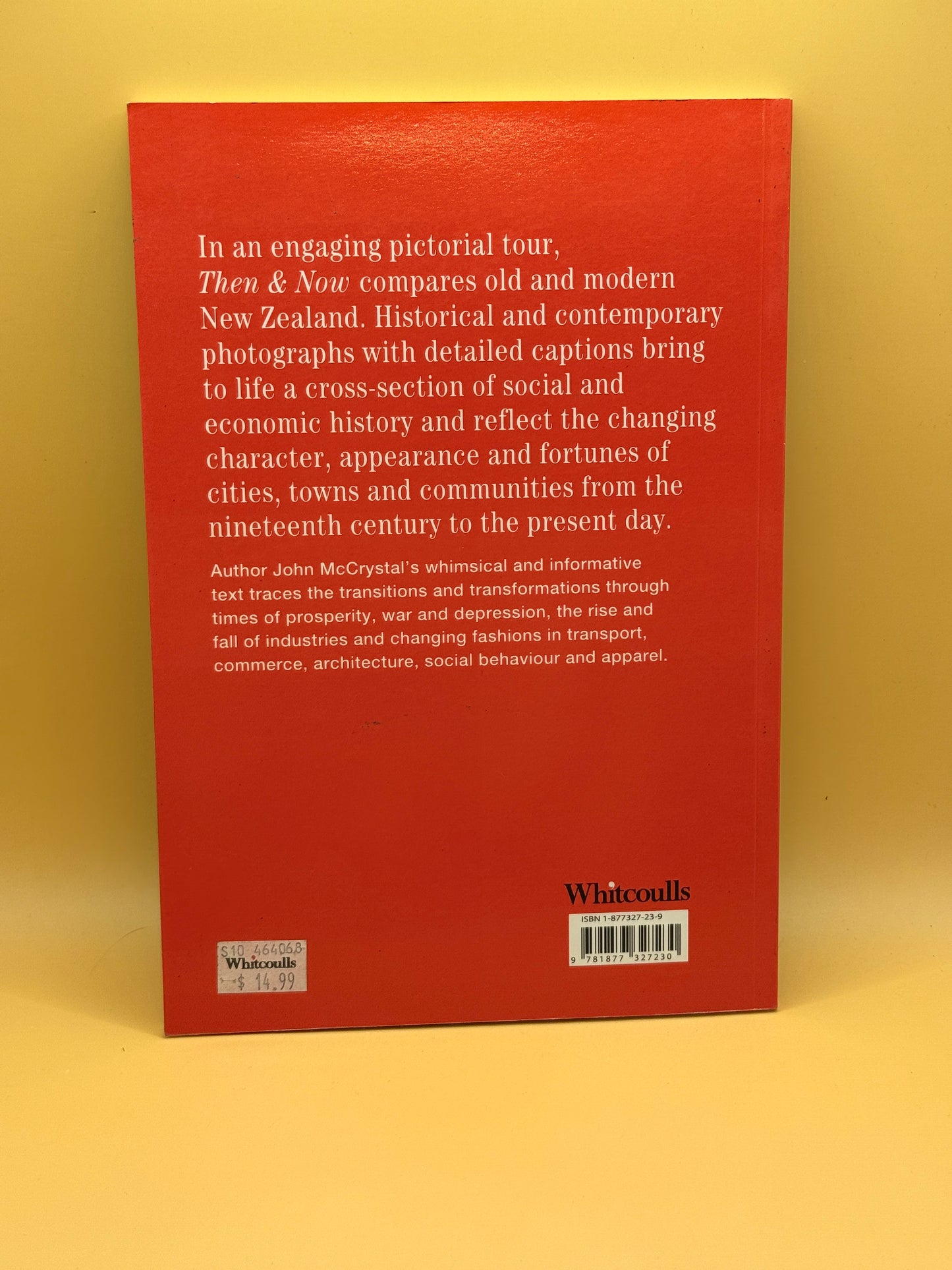 Then & Now: Canterbury, Otago & Southland by John McCrystal