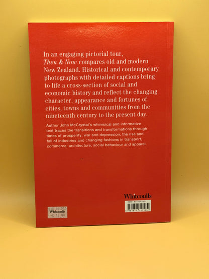 Then & Now: Canterbury, Otago & Southland by John McCrystal