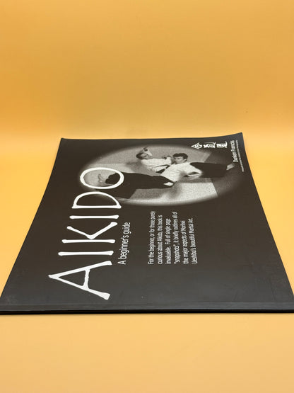 Aikido: A Beginner's Guide by Dunken Francis