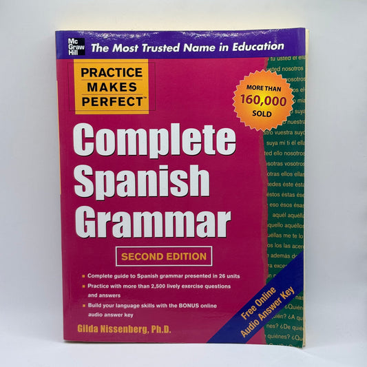 Practice Makes Perfect: Complete Spanish Grammar - Gilda Nissenberg