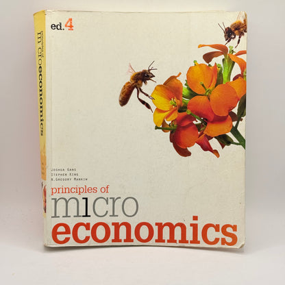 Principles of Microeconomics, Fourth Edition by Joshua Gans, Stephen King, & N. Gregory Mankiw