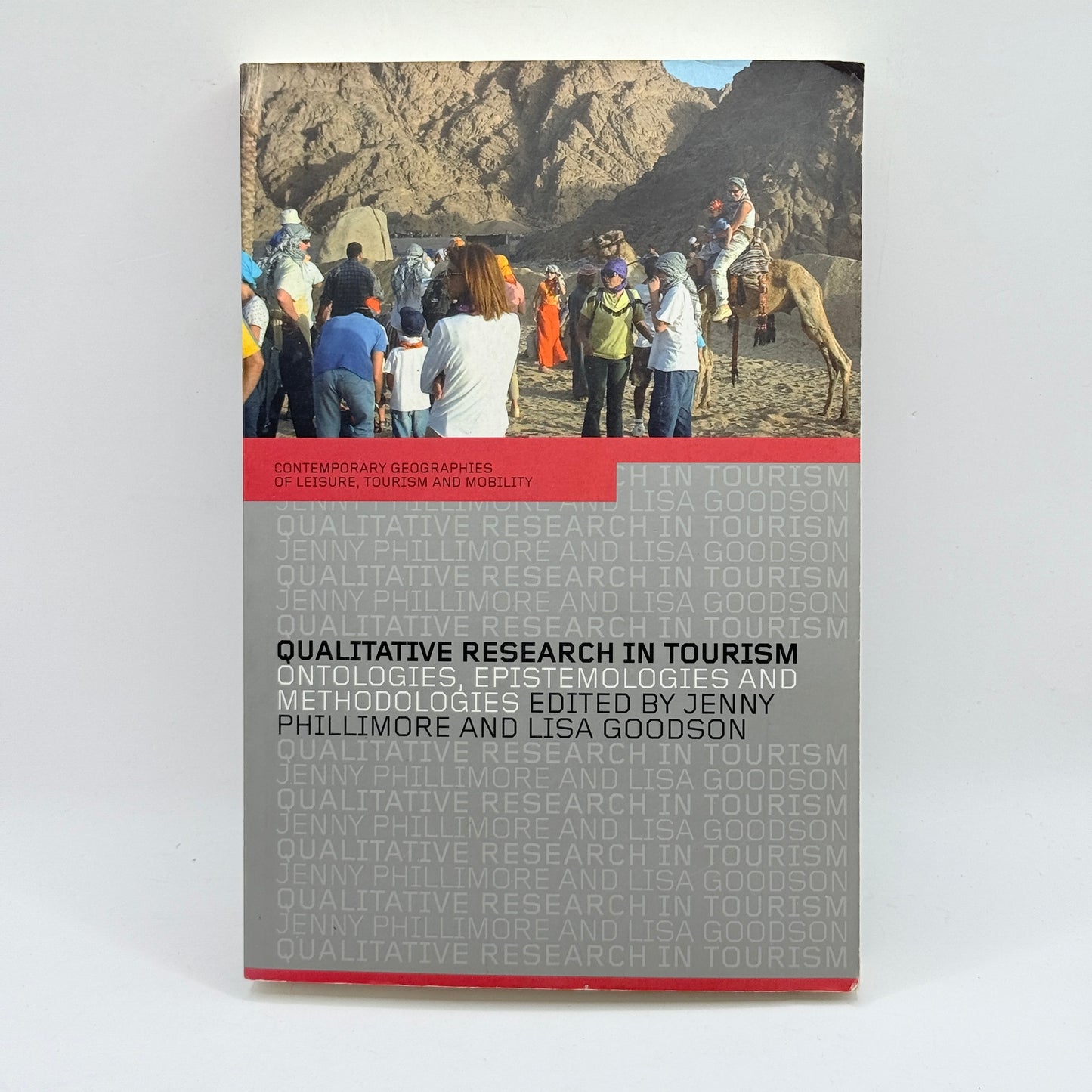 Qualitative Research in Tourism by Jenny Phillimore and Lisa Goodson