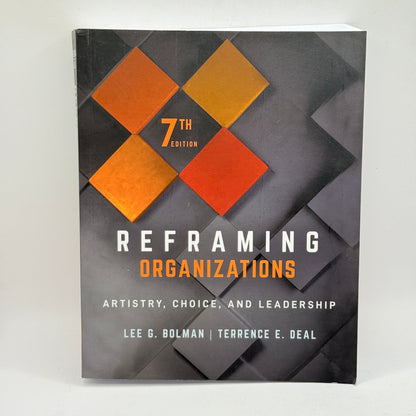 Reframing Organizations by Lee G. Bolman and Terrence E. Deal