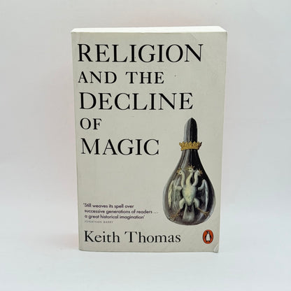 Religion and the Decline of Magic by Keith Thomas