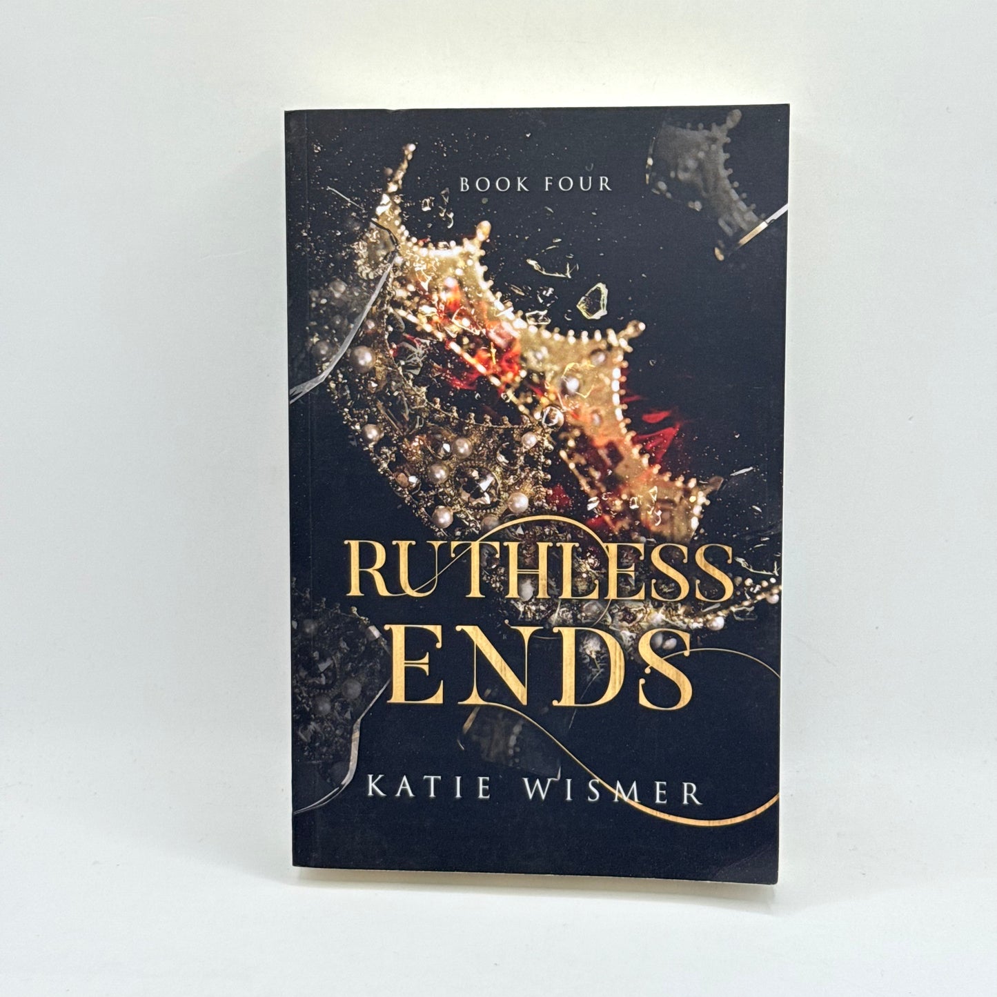 Ruthless Ends: The Marionettes, Book 4 by Katie Wismer