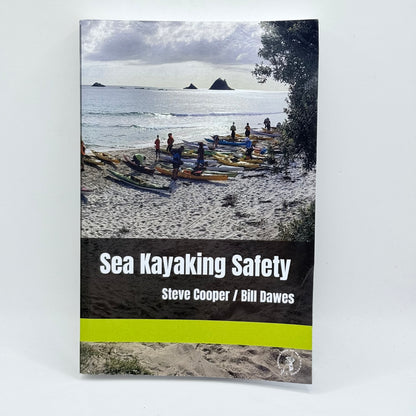 Sea Kayaking Safety by Steve Cooper & Bill Dawes