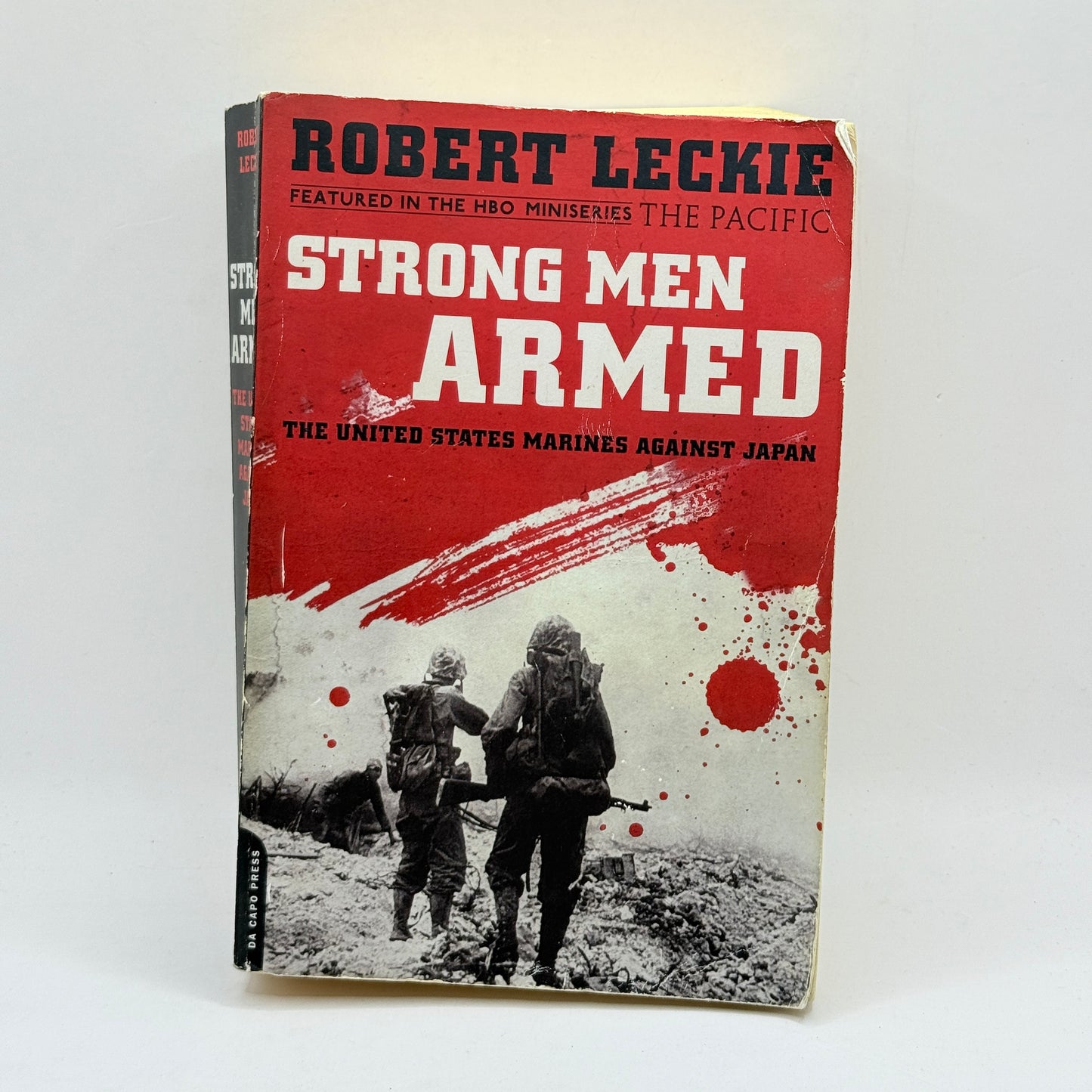 Strong Men Armed: The United States Marines Against Japan by Robert Leckie