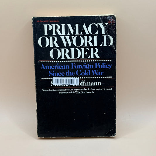 Primacy or World Order by Stanley Hoffmann