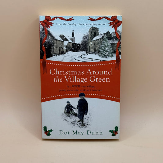 Christmas Around the Village Green by Dot May Dunn