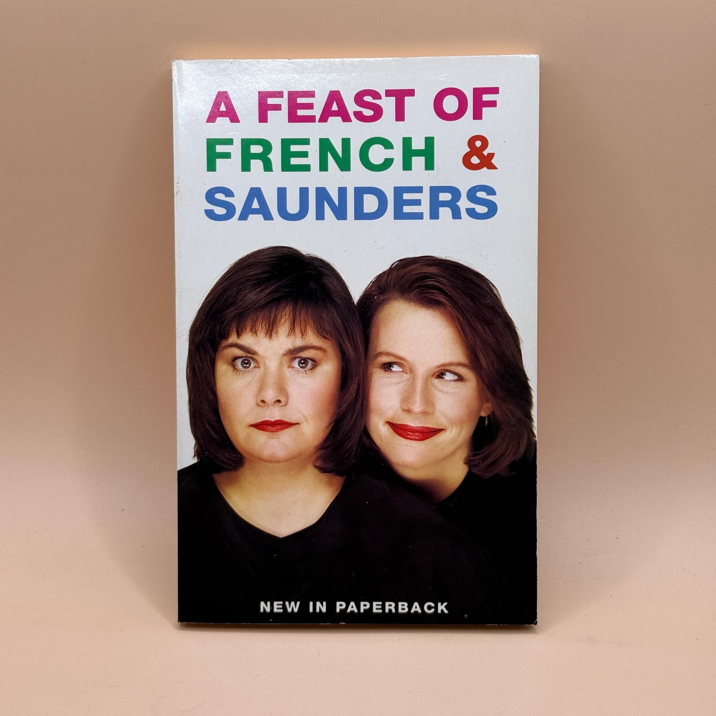A Feast of French & Saunders by Dawn French & Jennifer Saunders