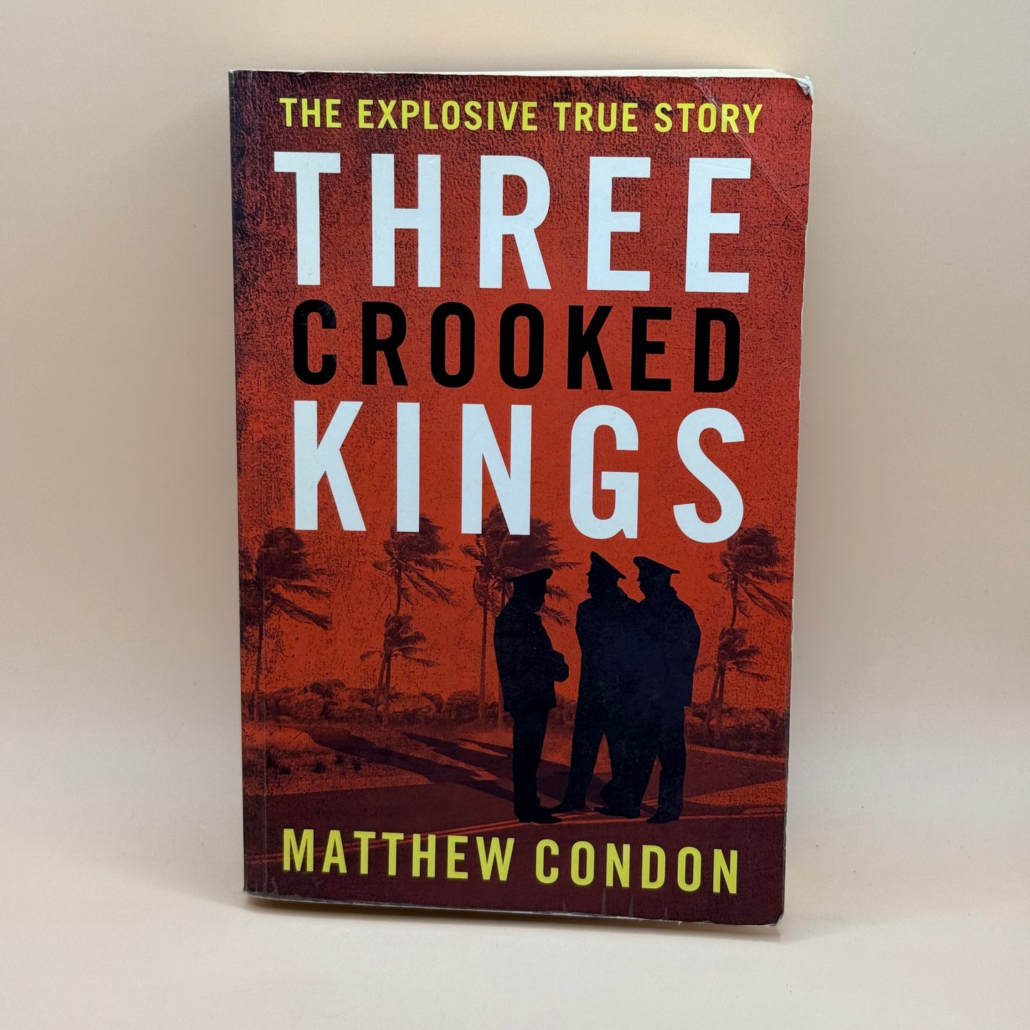 Three Crooked Kings by Matthew Condon
