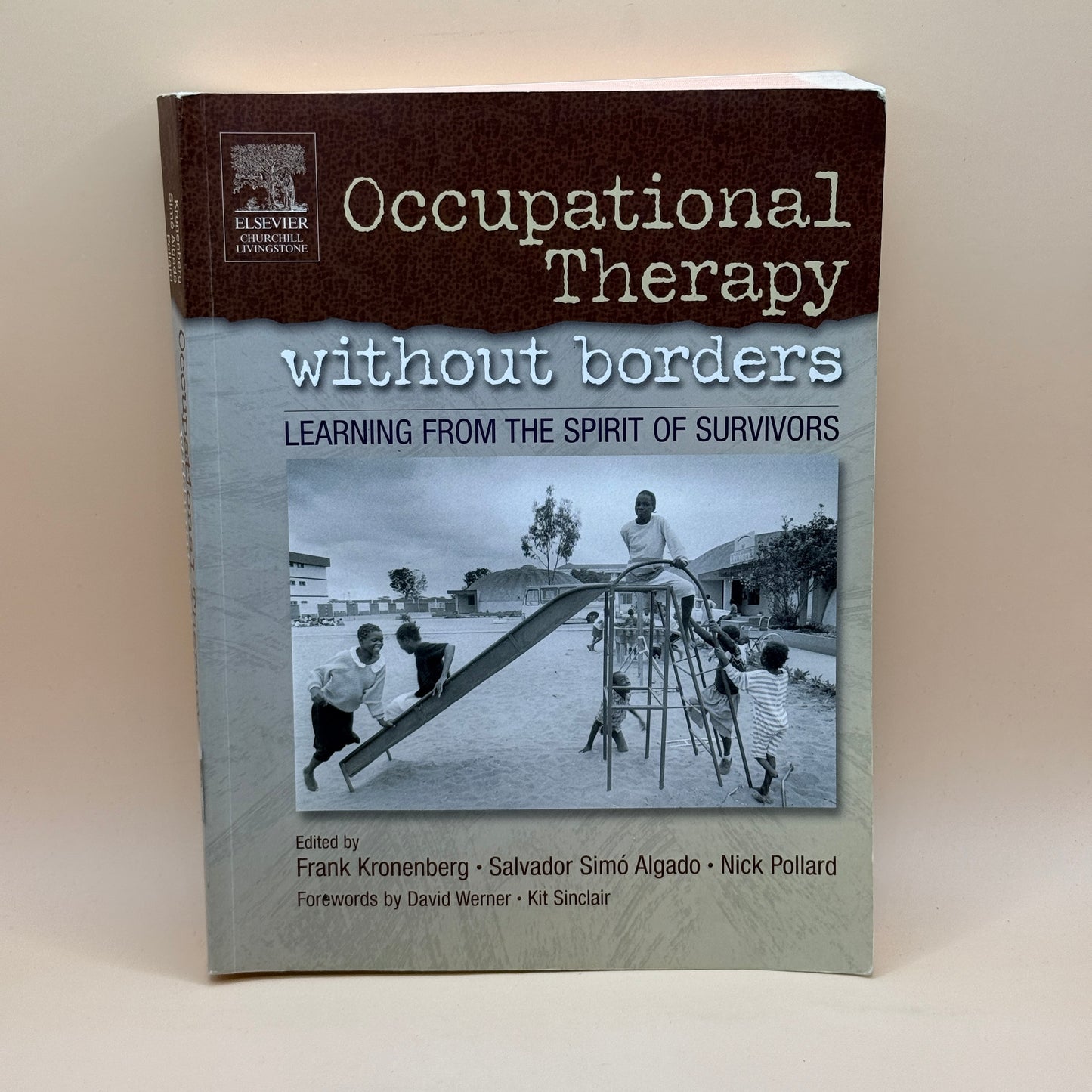 Occupational Therapy Without Borders: Learning From the Spirit of Survivors by Frank Kronenberg, Salvador Simó Algado & Nick Pollard