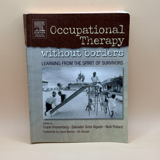 Occupational Therapy Without Borders: Learning From the Spirit of Survivors by Frank Kronenberg, Salvador Simó Algado & Nick Pollard