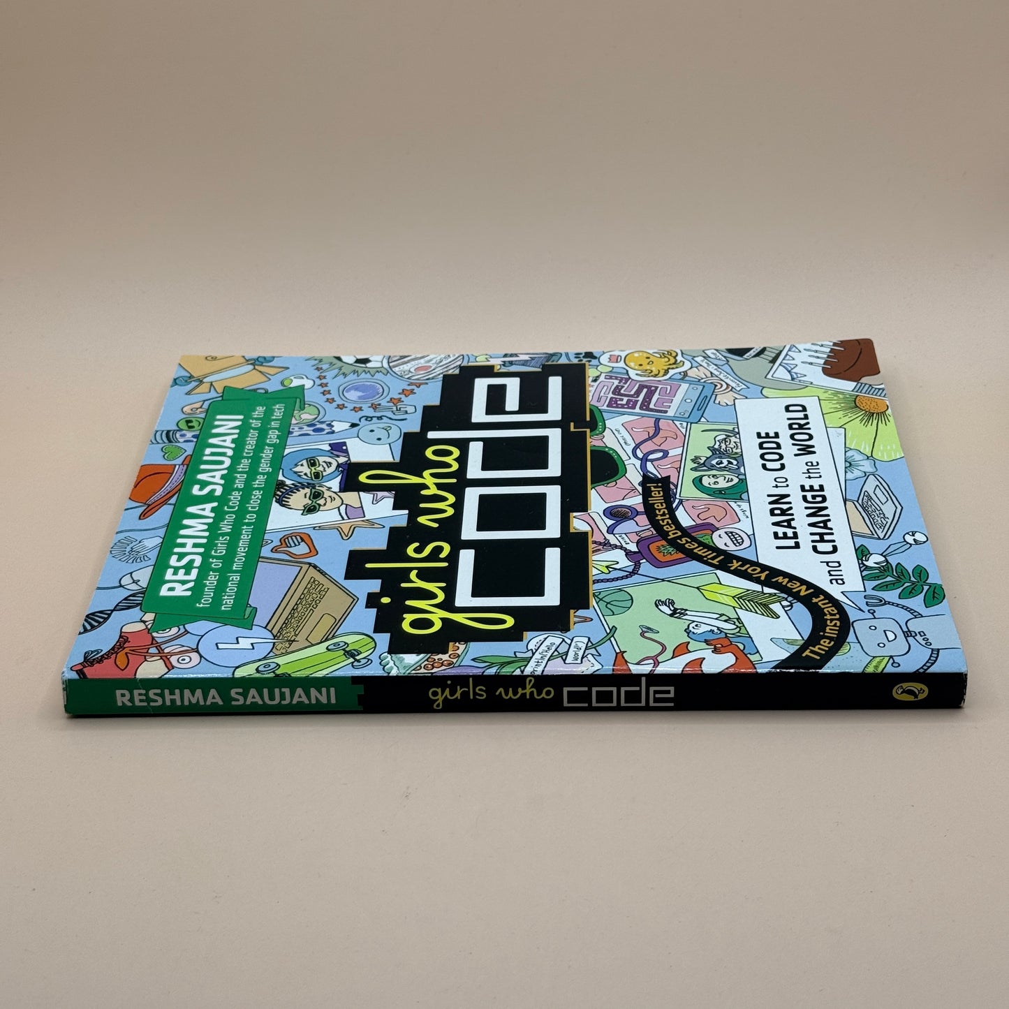 Girls Who Code: Learn to Code and Change the World by Reshma Saujani