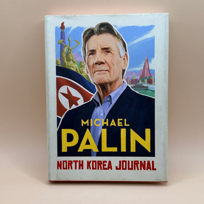 North Korea Journal by Michael Palin