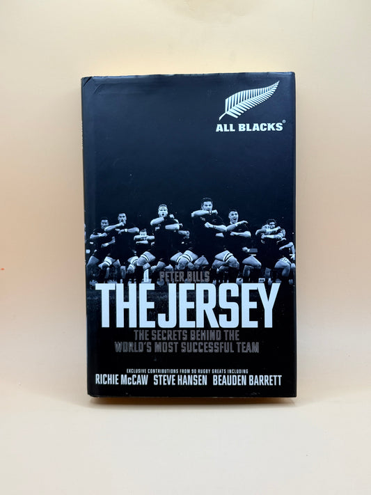 The Jersey: The Secrets Behind The World’s Most Successful Team By Peter Bills