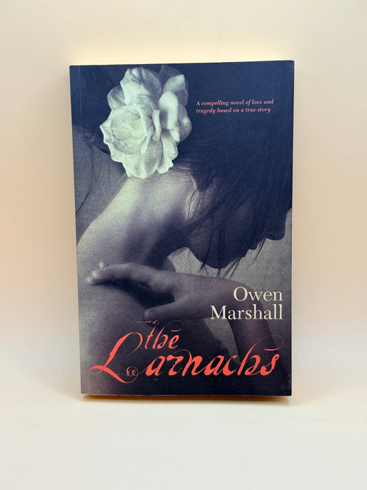 The Larnachs By Owen Marshall