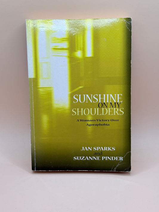 Sunshine On My Shoulders By Jan Sparks And Suzanne Pinder