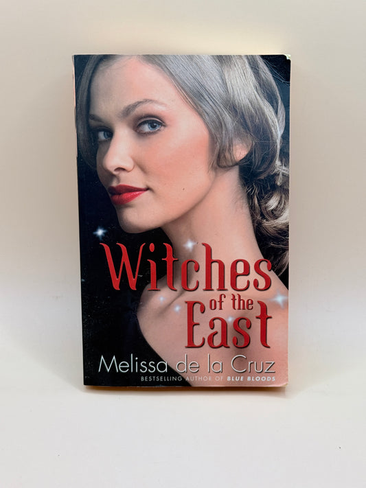 Witches Of The East By Melissa De La Cruz