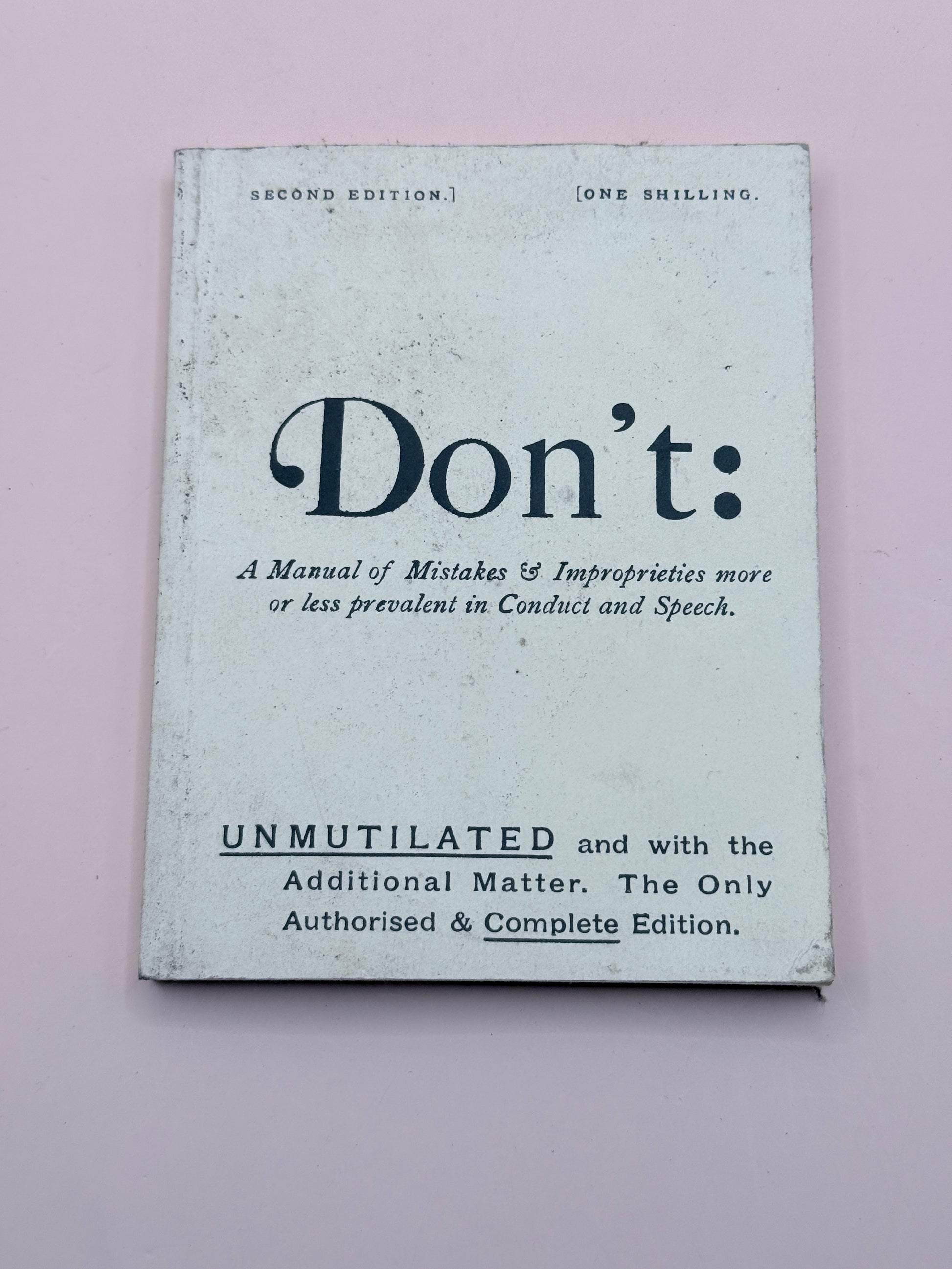 Don't: Manual Of Mistakes And Improprieties More Or Less Prevalent In Conduct And Speech By Bell Oliver Bunce