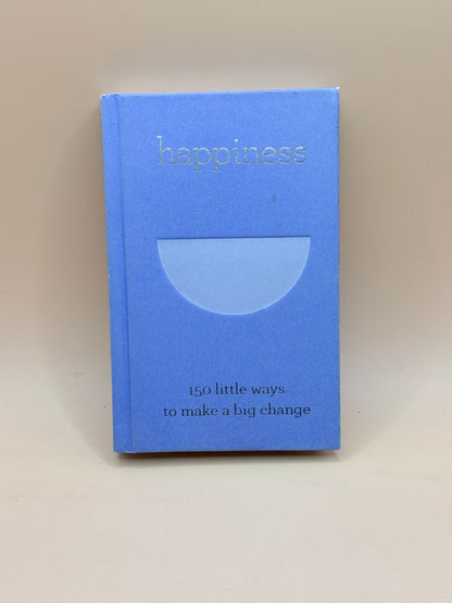 Happiness - 150 Little Ways To Make A Big Change by Honey Pty Ltd
manual content