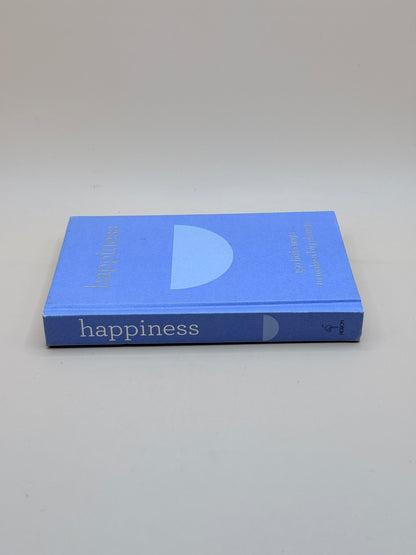 Happiness - 150 Little Ways To Make A Big Change by Honey Pty Ltd