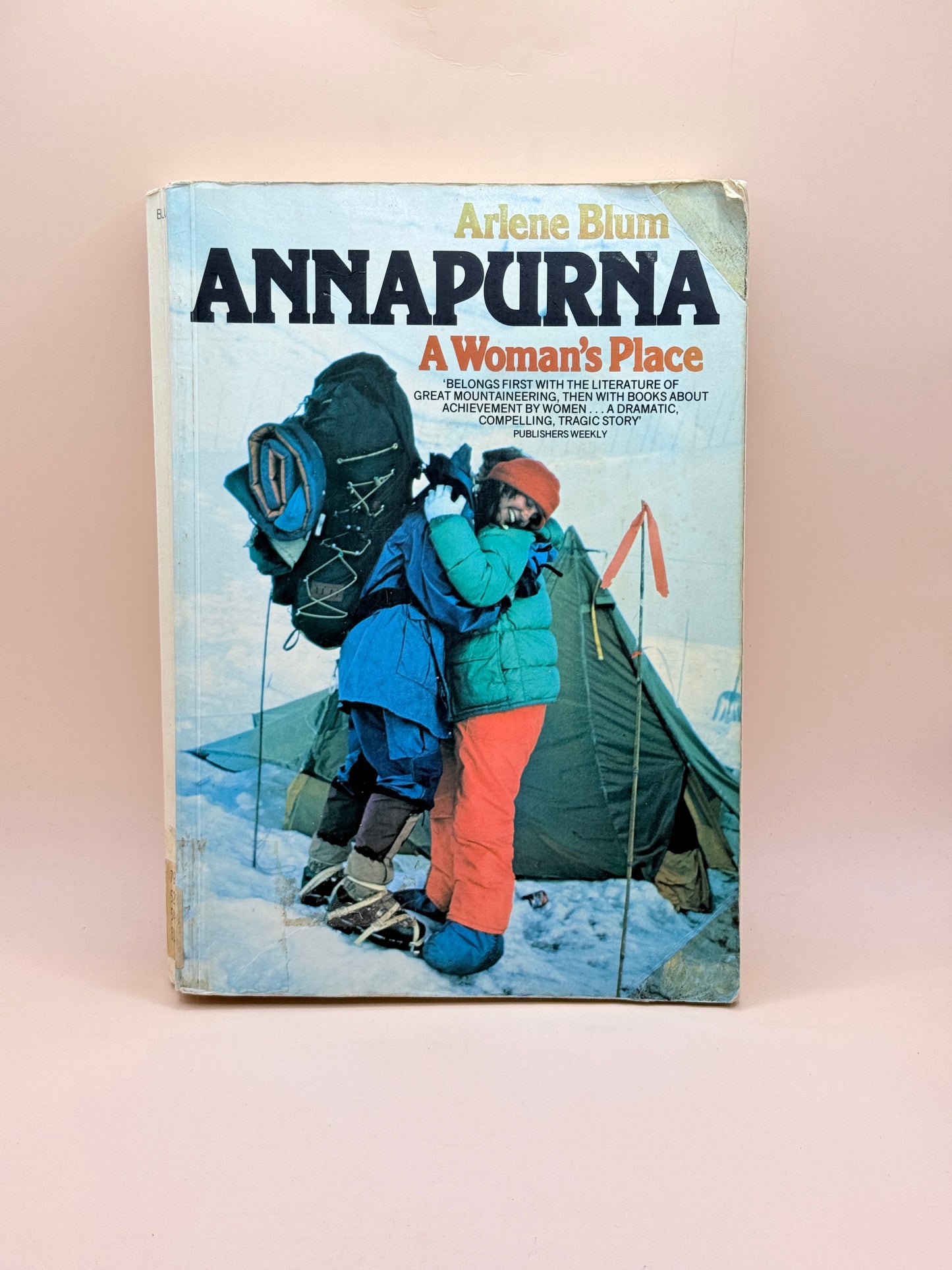 Annapurna: A Woman's Place By Arlene Blum