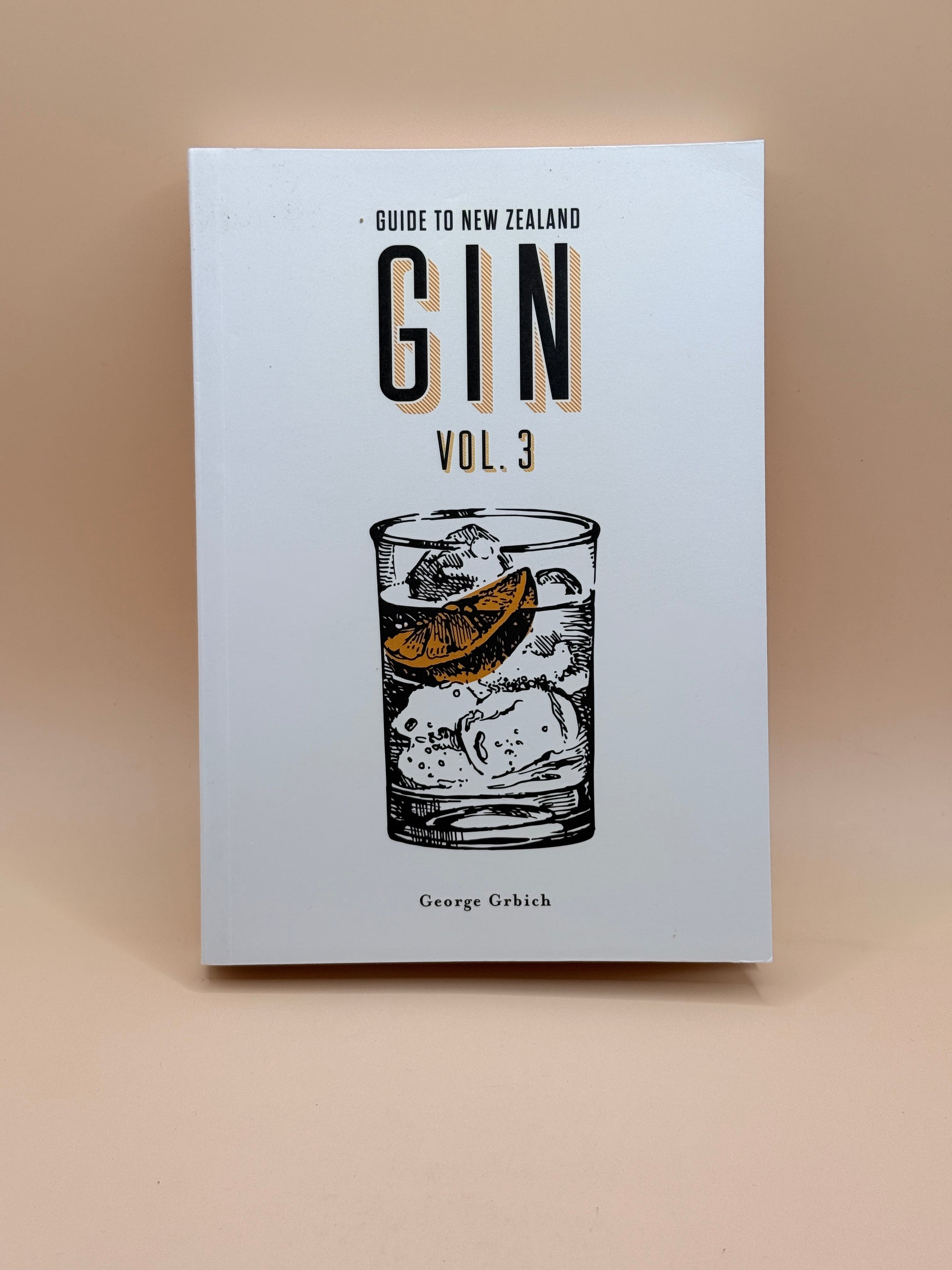 Guide To New Zealand Gin Vol. 3 By George Grbich