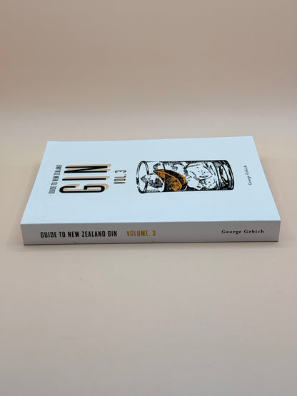 Guide To New Zealand Gin Vol. 3 By George Grbich