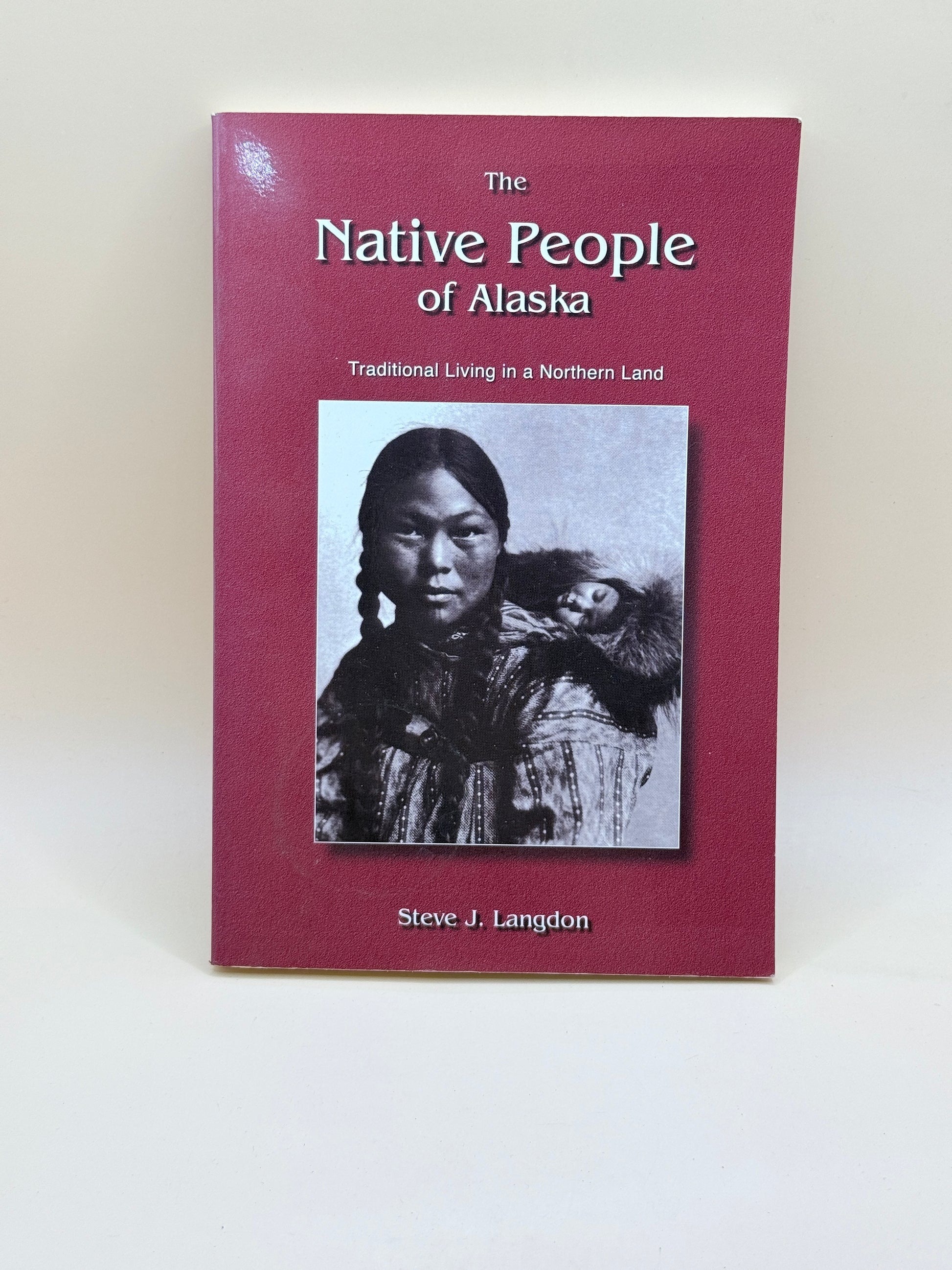The Native People Of Alaska By Steve J. Langdon