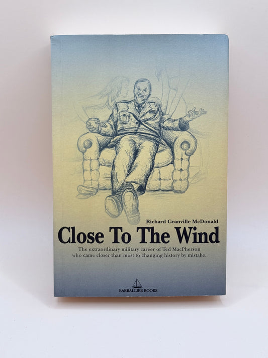 Close To The Wind By Richard Granville Mcdonald