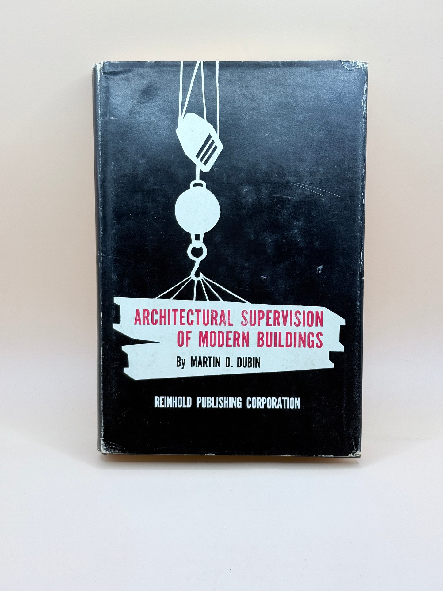 Architectural Supervision Of Modern Buildings By Martin D. Dubin