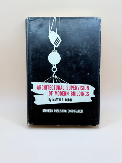 Architectural Supervision Of Modern Buildings By Martin D. Dubin