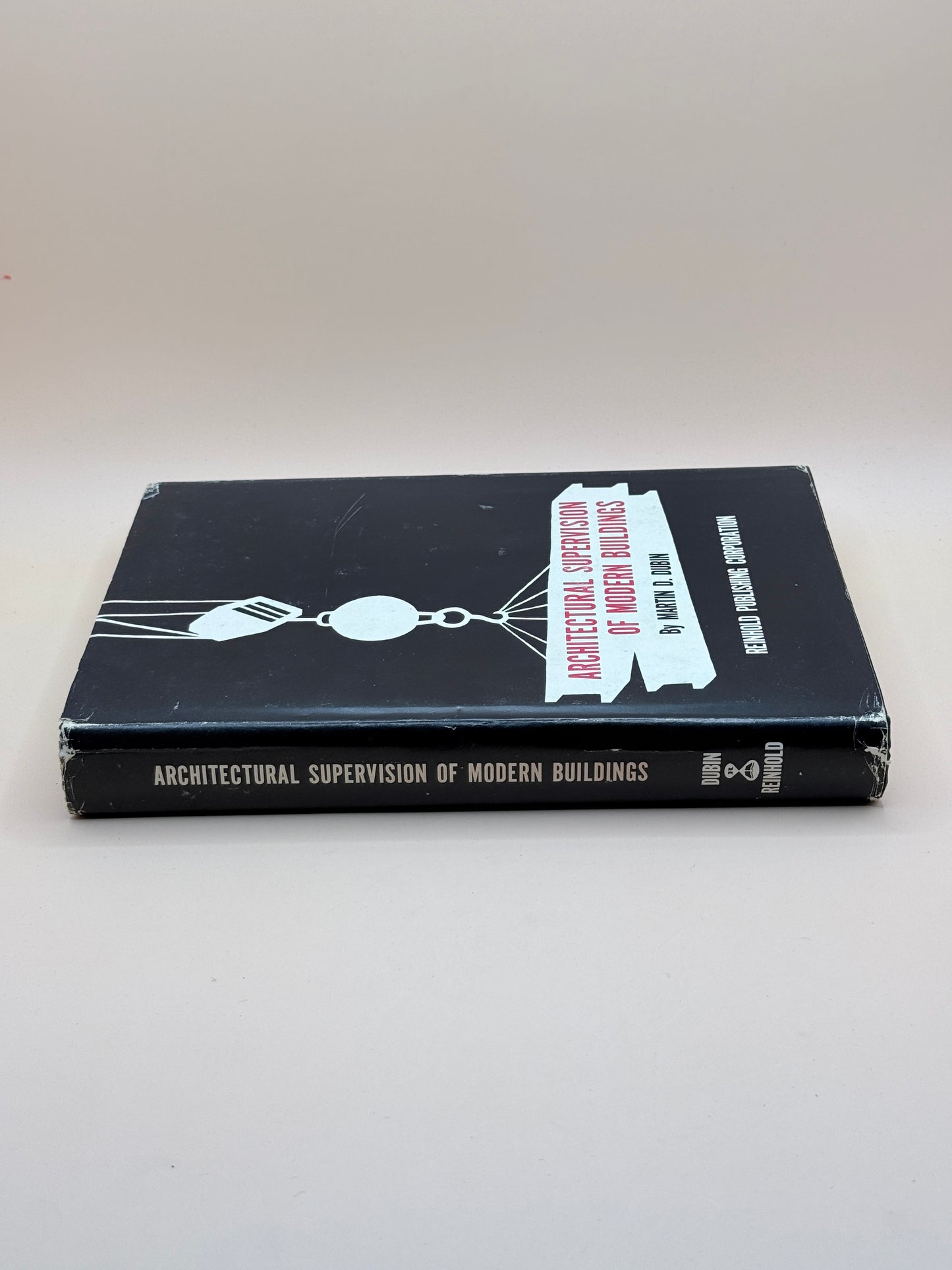 Architectural Supervision Of Modern Buildings By Martin D. Dubin
