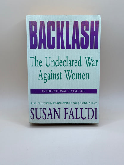 Backlash: The Undeclared War Against Women By Susan Faludi