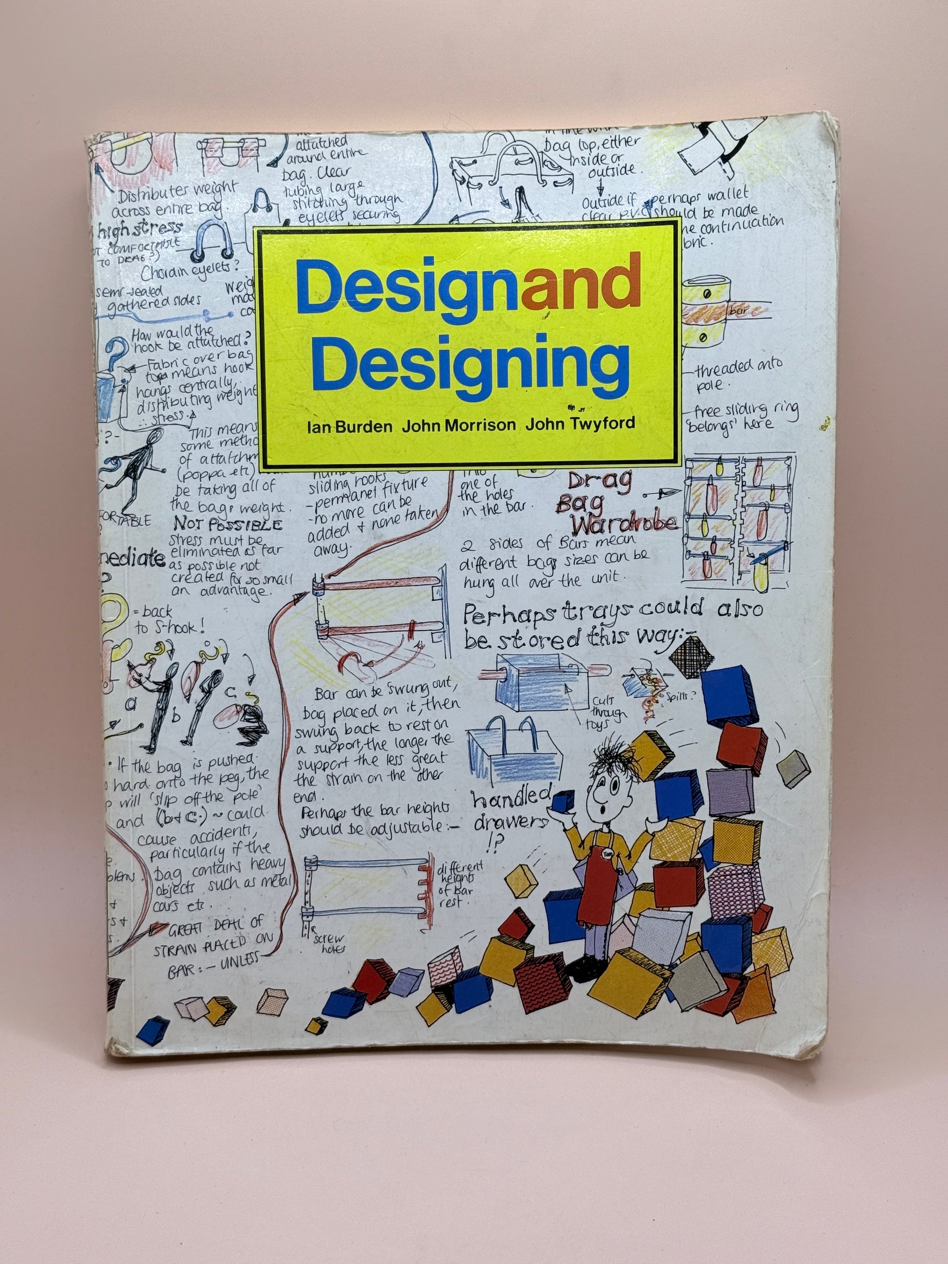 Design And Designing By Ian Burden, John Morrison And John Twyford