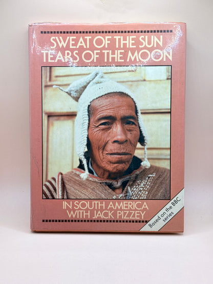 Sweat Of The Sun Tears Of The Moon By Jack Pizzey
