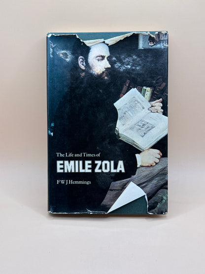 The Life And Times Of Emile Zola By F. W. J. Hemmings