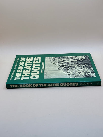 The Book Of Theatre Quotes By Gordon Snell