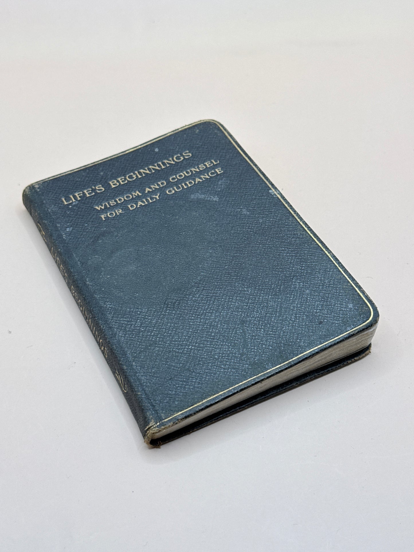 Life’s Beginnings: Wisdom And Counsel For Daily Guidance