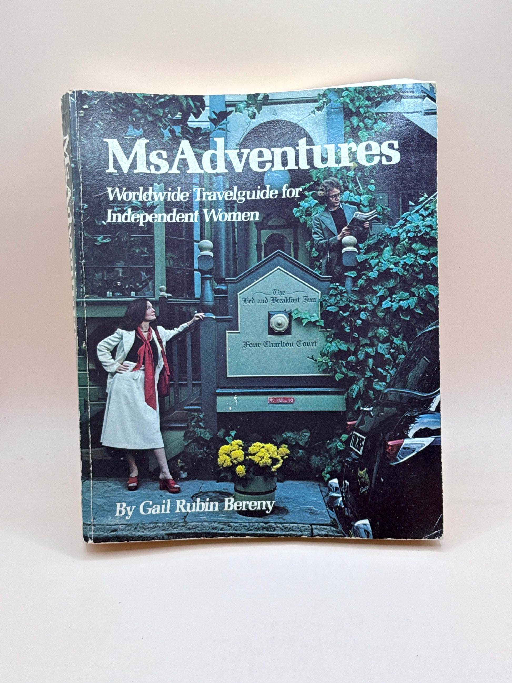 Msadventures: Worldwide Travelguide For Independent Women By Gail Rubin Bereny