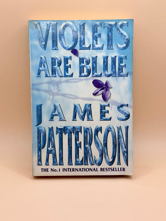 Violets Are Blue By James Patterson