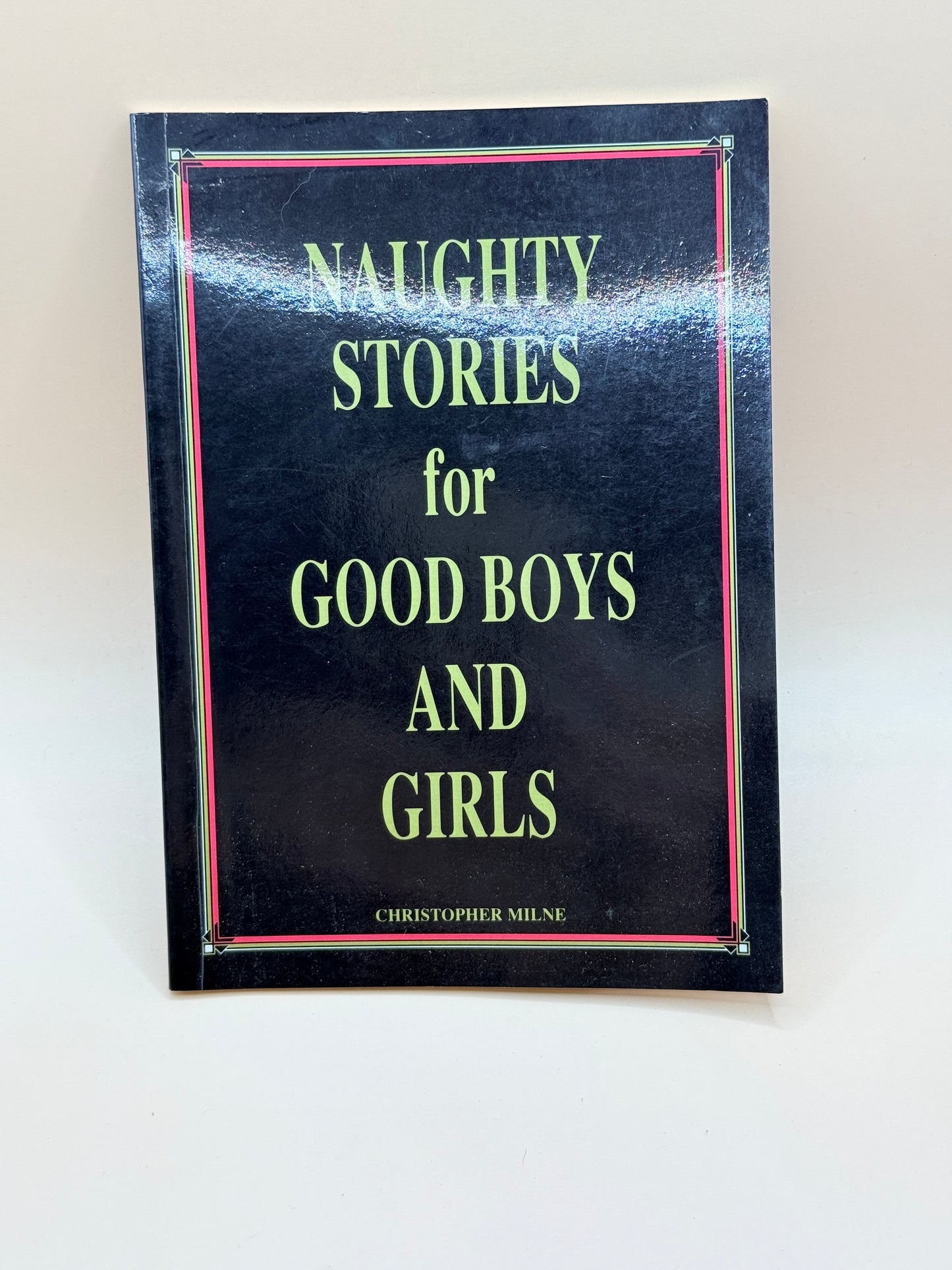Naughty Stories for Good Boys and Girls by Christopher Milne